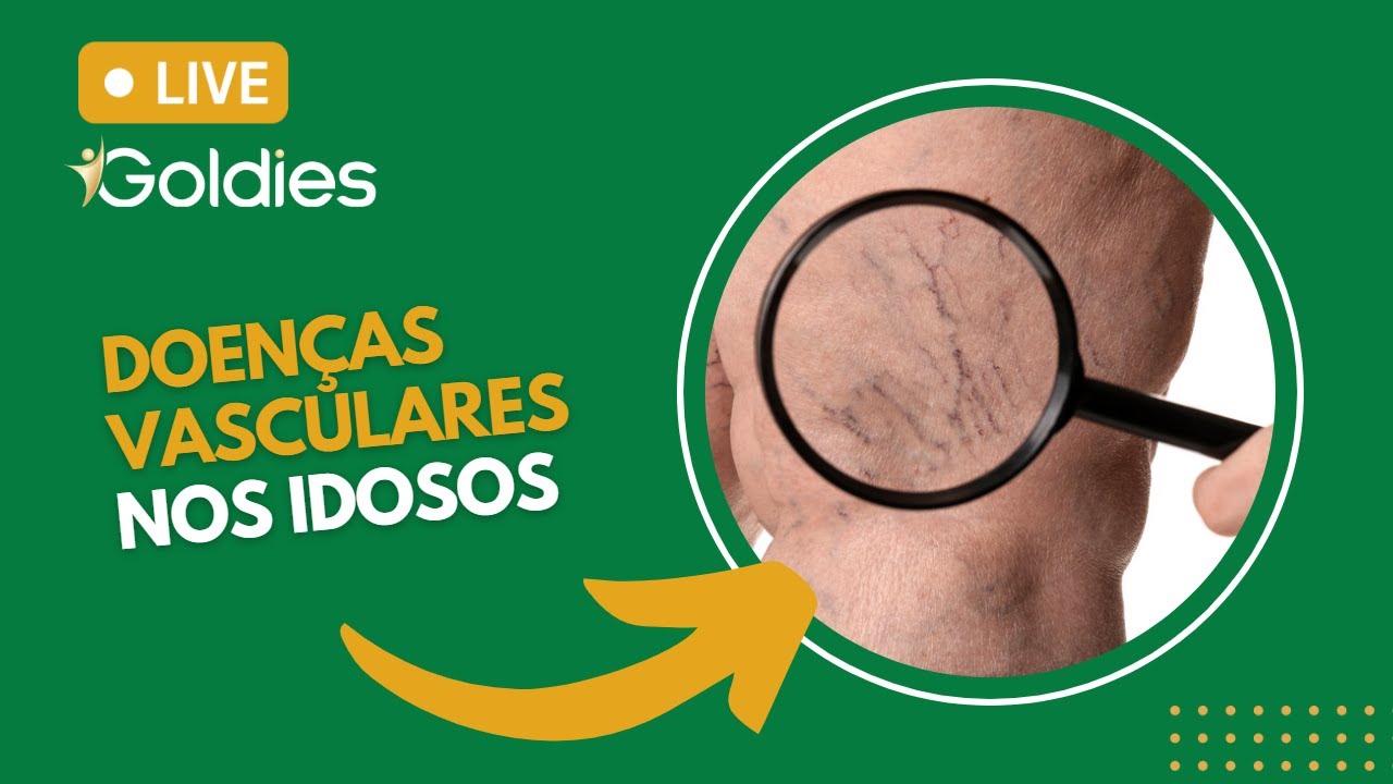 Live Goldies: Doenças Vasculares em idosos