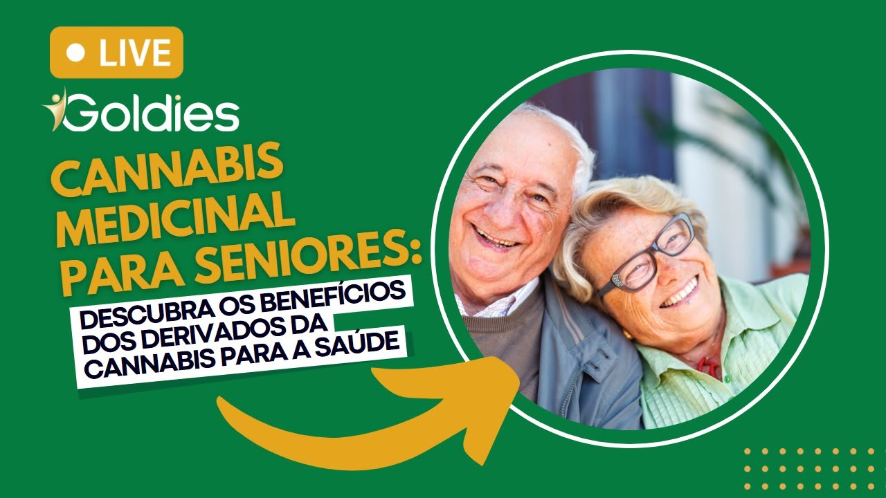 Cannabis Medicinal para Seniores: Descubra os Benefícios dos Derivados da Cannabis para a Saúde
